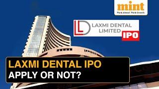 Laxmi Dental IPO: GMP, Review & Subscription Status | All You Need to Know