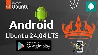 Unleash The Power Of Android Apps On Ubuntu: Anbox Installation Guide For Ubuntu 24.04 Noble Numbat