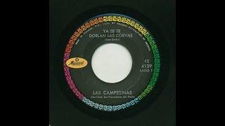 Las Campesinas - Ya Se Te Doblan Las Corvas - Musart 4139-a