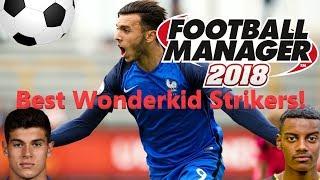 Football Manager 2018 - Top 6 Wonderkids - Strikers ! #FM18 best attackers - young forwards