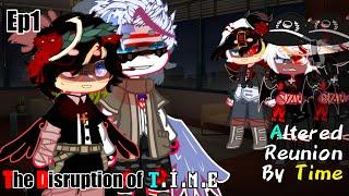 Altered Reunion by Time | TDT Series Ep1 | CountryHumans