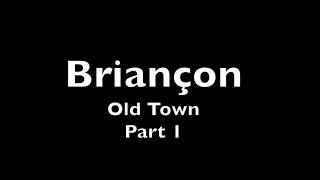 Discovering Briançon (Part 1)