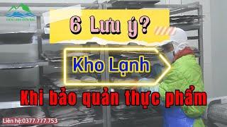 6 Lưu ý quan trọng khi sử dụng kho lạnh bảo quản thực phẩm - #18 Kiến thức điện lạnh