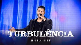 Murilo Huff - Turbulência (DVD FORTALEZA)