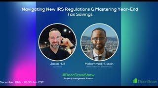 #DoorGrow Show | Navigating New IRS Regulations & Mastering Year-End Tax Savings