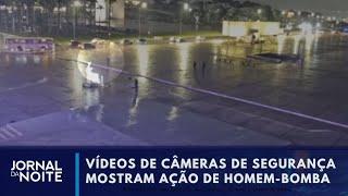 Câmeras mostram ações de homem-bomba em Brasília