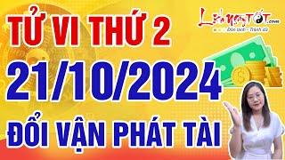 Tử Vi Hàng Ngày 21/10/2024 Thứ 2 Báo Tin Con Giáp Nhanh Chóng Đổi Vận Phát Tài Trong Chớp Mắt