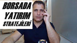 BORSADA YATIRIM STRATEJİLERİ