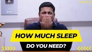 How much SLEEP do YOU Need?