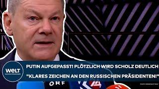 BRÜSSEL: "Ein klares Zeichen an den russischen Präsidenten!" Plötzlich wird Kanzler Scholz deutlich