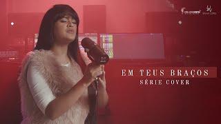 Bruna Lopez - Em Teus Braços (Cover)