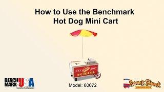 How to Properly Use Benchmark's Hot Dog Mini Cart (Model 60072)