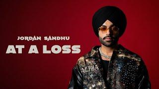 Jordan Sandhu: At A Loss (Official Audio) ALPHA