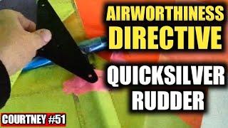 Courtney #51: Quicksilver Rudder "Airworthiness Directive" (Quicksilver Ultralight)