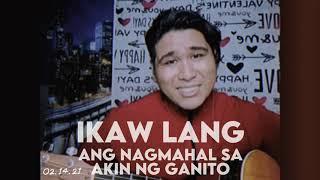 Mark Atienza - Ikaw Lang ang Nagmahal Sa Akin ng Ganito (Official Lyric Video)