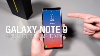 Galaxy Note 9: First 10 Things to Do!