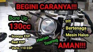 Cara Bore Up Scoopy ESP 130cc Harian Touring AMAN!!!