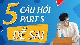 5 CÂU HỎI TOEIC PART 5 DỄ SAI NHẤT || PHẦN 1