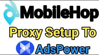 How to set up mobilehop proxies in AdsPower