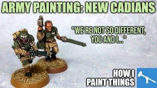 New Cadian Infantry: Battle Ready & Beyond [How I Paint Things]