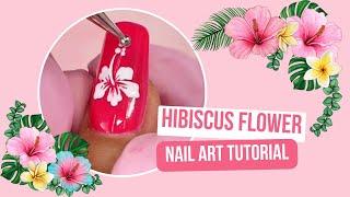  Hibiscus Flower Art Nail Tutorial 