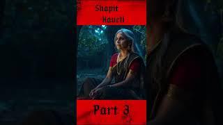 Part 3 ,Shapit Haveli Real Horror Story! True Hindi Horror Story