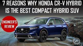 ENGINEER EXPLAINS 7 REASONS WHY THIS IS THE BEST COMPACT HYBRID SUV: 2023 HONDA CR-V HYBRID