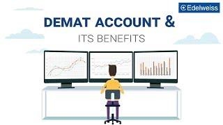 What is a Demat Account & Benefits of Demat Account | Edelweiss Wealth Management