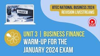 Business Finance Exam Warmup | Live Revision for BTEC National Business Unit 3 (2024 Exams)