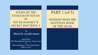 L01: Study of the Stanzas of Dzyan in Blavatsky's Secret Doctrine I  - The Egyptian Book of the Dead