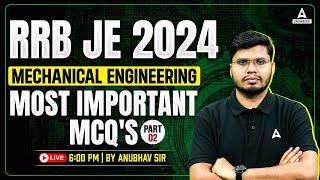 RRB JE 2024 | RRB JE Mechanical Engineering Most Important MCQ #2 | By Anubhav Sir