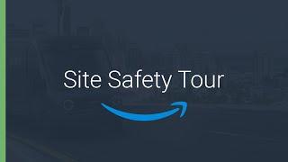 Day 1: Amazon Site Safety Tour