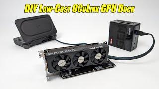 Build A Low-Cost OCuLink GPU Dock on a Budget! (Easy DIY Guide)