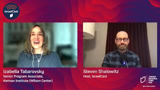 IsraelCast | Izabella Tabarovsky, Senior Program Associate, Kennan Institute