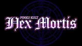 PINKU KULT HEX MORTIS - OFFICIAL TRAILER