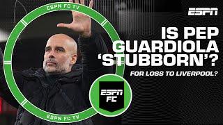 HE'S STUBBORN!' - Steve Nicol calls out Pep Guardiola's coaching after Liverpool loss | ESPN FC