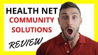  Health Net Community Solutions Review: Pros and Cons