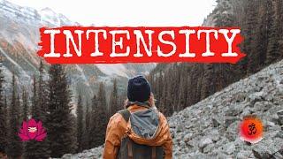 Intensity | Need for Samadhi | Spiritual Intensity | Conscious Intensity