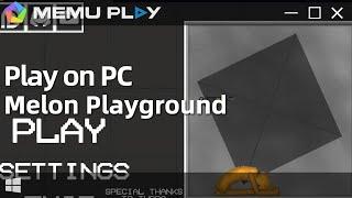 Download and Play Melon Playground on PC with MEmu