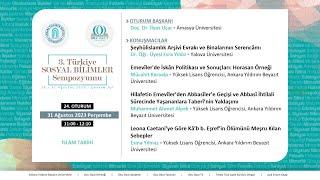 24. Oturum: İslam Tarihi | 3. Türkiye Sosyal Bilimler Sempozyumu