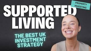 Supported Living Investment: The Ultimate Guide for UK Property Investors!