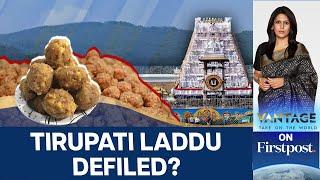 Was Animal Fat used to make Tirupati Temple Laddus? | Vantage with Palki Sharma