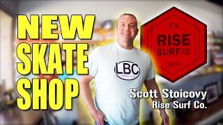 NEW LOCAL SKATE SHOP! - RISE SURF CO