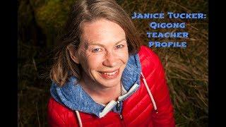 About Janice Tucker - Qigong Teacher