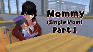 Mommy (Single Mom) Part 1 | emotional story | Sakura  School Simulator