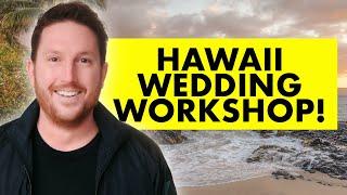 Hawaii Wedding Photography Workshop Just Announced!