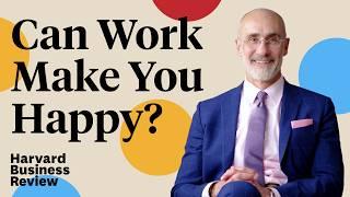 Can Work Make You Happy? Should It?