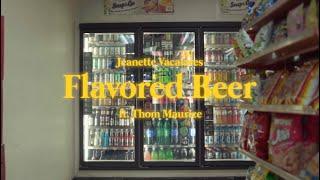 Flavored Beer (Official Video) - Jeanette Vacalares ft. Thom Maurice