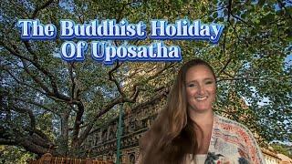 The Buddhist Holiday of Uposatha