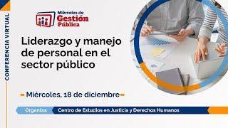 #MiércolesDeGestiónPública | Liderazgo y manejo de personal en el sector público